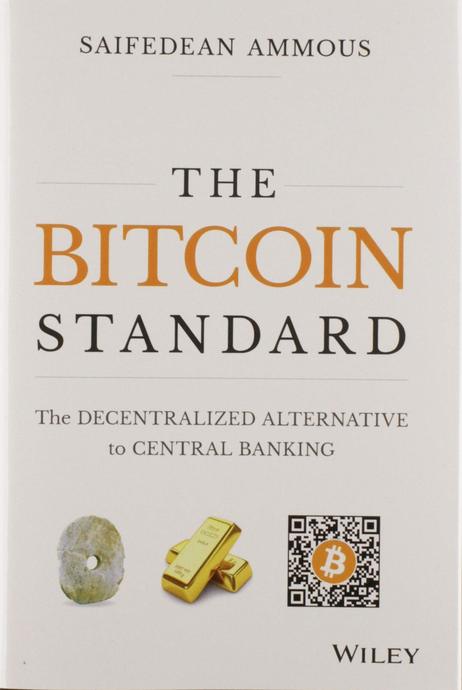 The Bitcoin Standard: The Decentralized Alternative to Central Banking